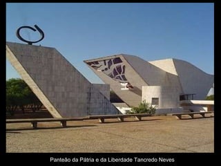 Panteão da Pátria e da Liberdade Tancredo Neves 