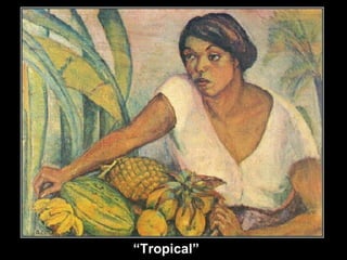 “ Tropical” 