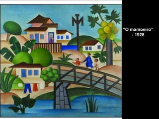 “ O mamoeiro” - 1928 