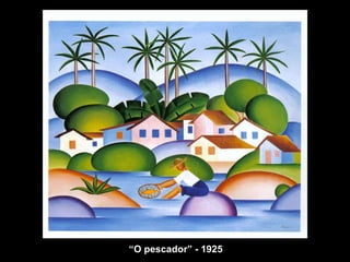 “ O pescador” - 1925 