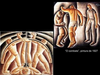 “ O combate”, pintura de 1927 