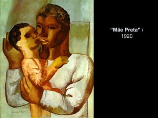 “ Mãe Preta”  / 1920 