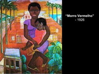 “ Morro Vermelho” - 1926 