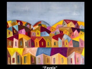 “ Favela” 