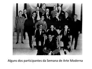 Alguns dos participantes da Semana de Arte Moderna
 