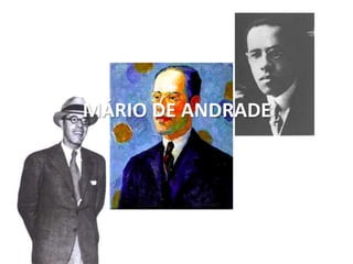 MÁRIO DE ANDRADE
 