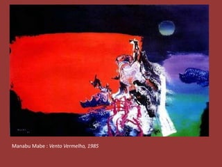 Manabu Mabe : Vento Vermelho, 1985 
 