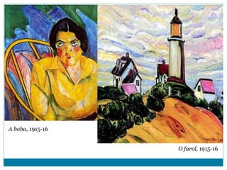 A boba, 1915-16
O farol, 1915-16
 