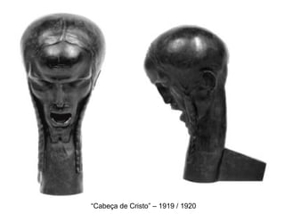 “Cabeça de Cristo” – 1919 / 1920
 