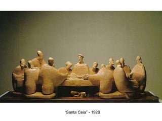“Santa Ceia” - 1920
 