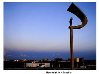 Memorial JK / Brasília
 