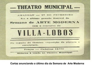 Cartaz anunciando o último dia da Semana de Arte Moderna
 