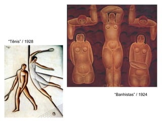 “Tênis” / 1928
“Banhistas” / 1924
 