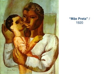 “Mãe Preta” /
1920
 