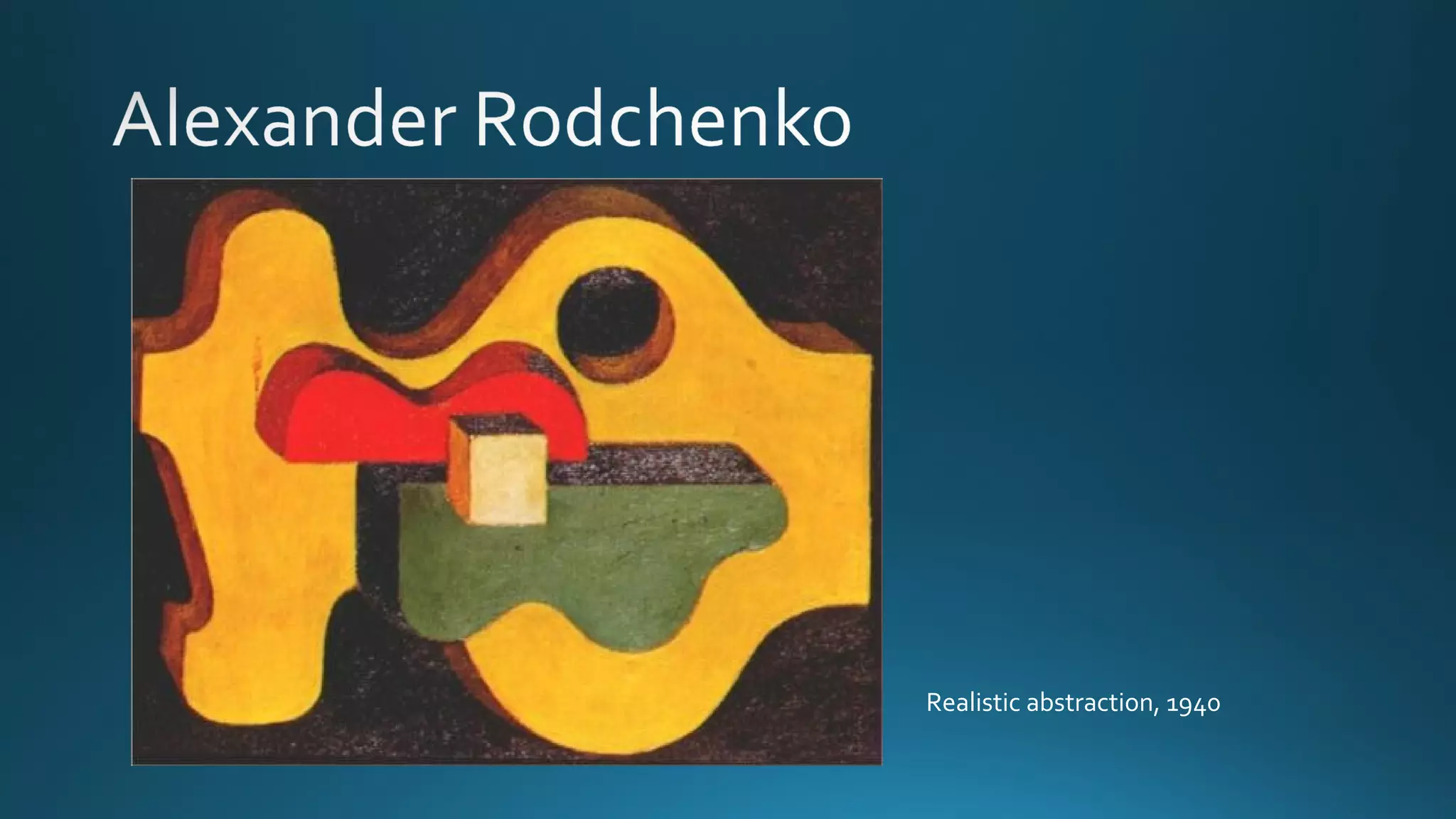 Realistic abstraction, 1940
 