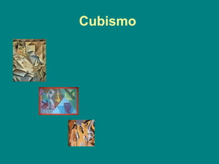 Cubismo
 
