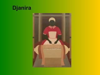 Djanira
 
