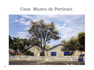 Casa Museu de Portinari
 
