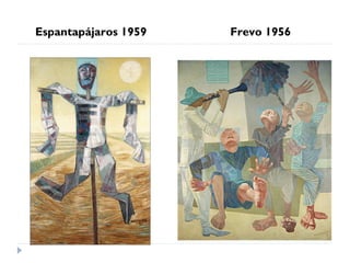 Espantapájaros 1959 Frevo 1956
 