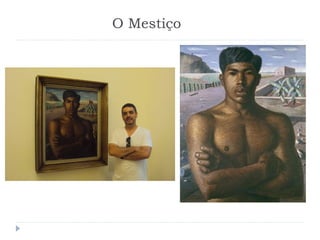O Mestiço
 
