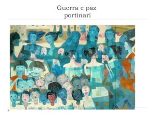Guerra e paz
portinari
 