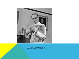 MANUEL BANDEIRA
 