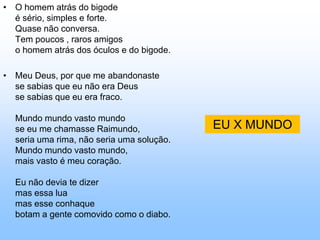 O humor, a ironia, a captura do cotidiano