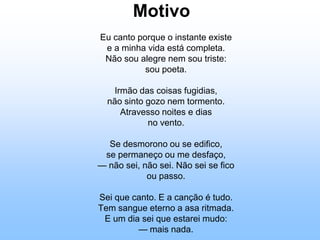 Morte do Leiteiro	Há pouco leite no país,é preciso entregá-lo cedo.Há muita sede no país,é preciso entregá-lo cedo.Há no país uma legenda,que ladrão se mata com tiro.Então o moço que é leiteirode madrugada com sua latasai correndo e distribuindoleite bom para gente ruim.Sua lata, suas garrafase seus sapatos de borrachavão dizendo aos homens no sonoque alguém acordou cedinhoe veio do último subúrbiotrazer o leite mais frio	e mais alvo da melhor vacapara todos criarem forçana luta brava da cidade.	Na mão a garrafa brancanão tem tempo de dizer	as coisas que lhe atribuonem o moço leiteiro ignaro,morados na Rua Namur,empregado no entreposto,com 21 anos de idade,sabe lá o que seja impulsode humana compreensão.E já que tem pressa, o corpovai deixando à beira das casasuma apenas mercadoria.