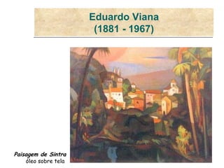 Eduardo Viana (1881 - 1967) Paisagem de Sintra óleo sobre tela   
