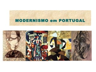 MODERNISMO em PORTUGAL 