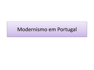 Modernismo em Portugal
 