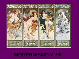 MODERNISMO Y 98
2
 