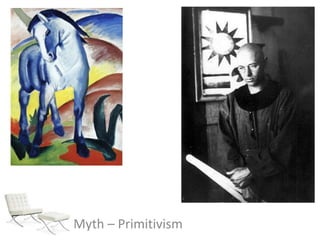 Myth – Primitivism