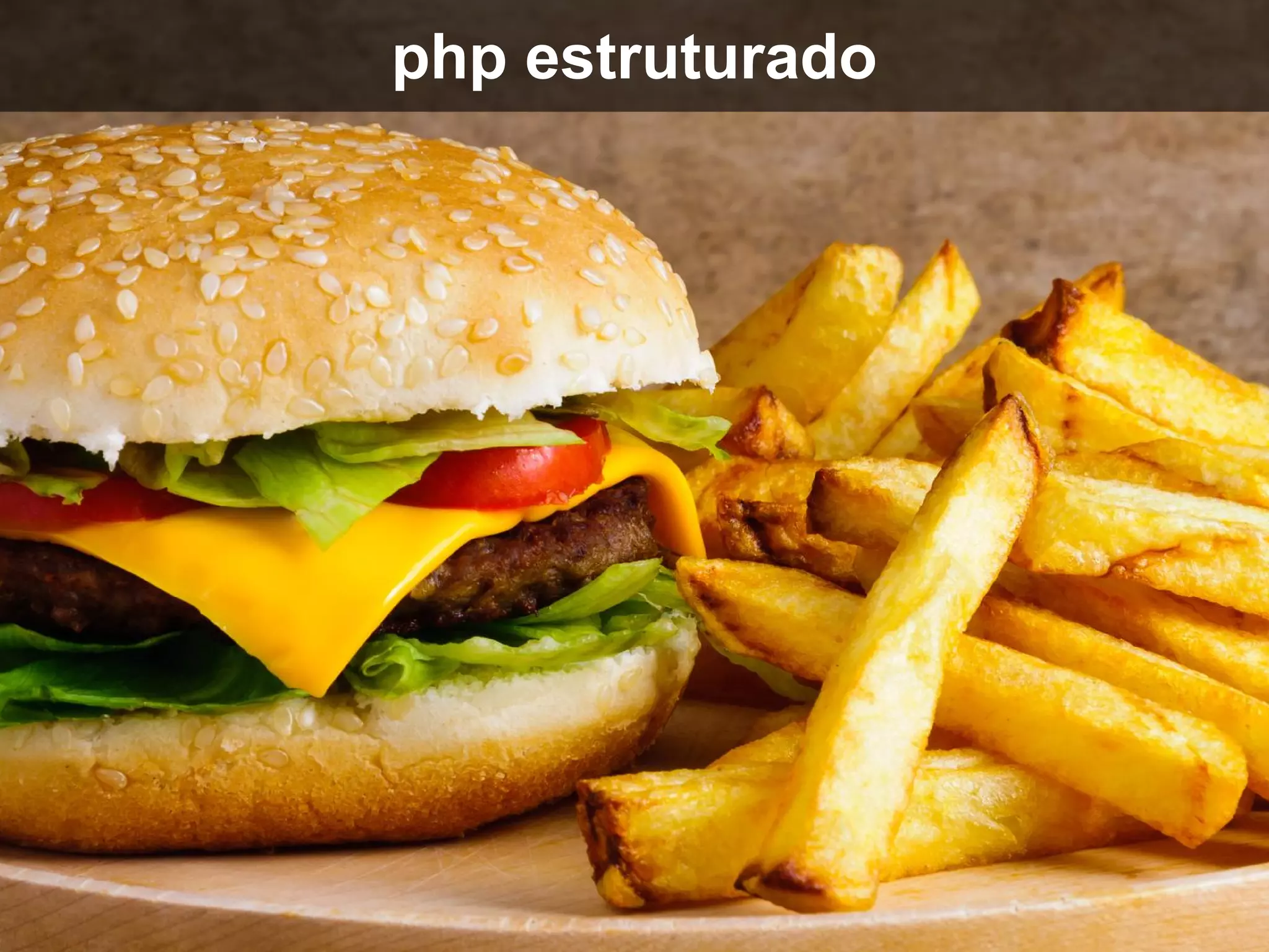 php estruturado
 