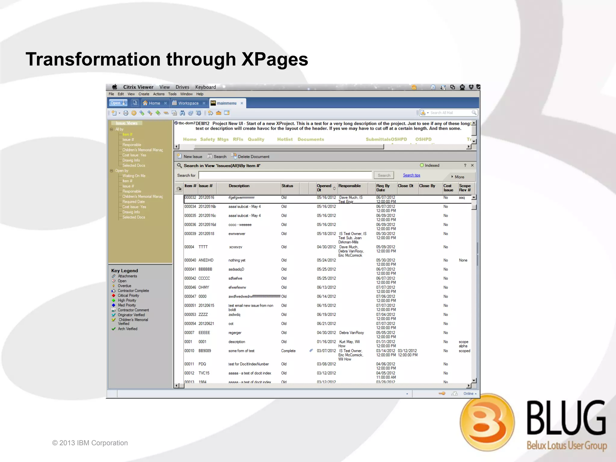 Transformation through XPages




  © 2013 IBM Corporation
 