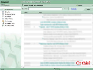 © 2013 PSC Group, LLC
Do you think they really want to use this?
Or this?
 