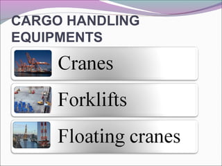 CARGO HANDLING
EQUIPMENTS
 