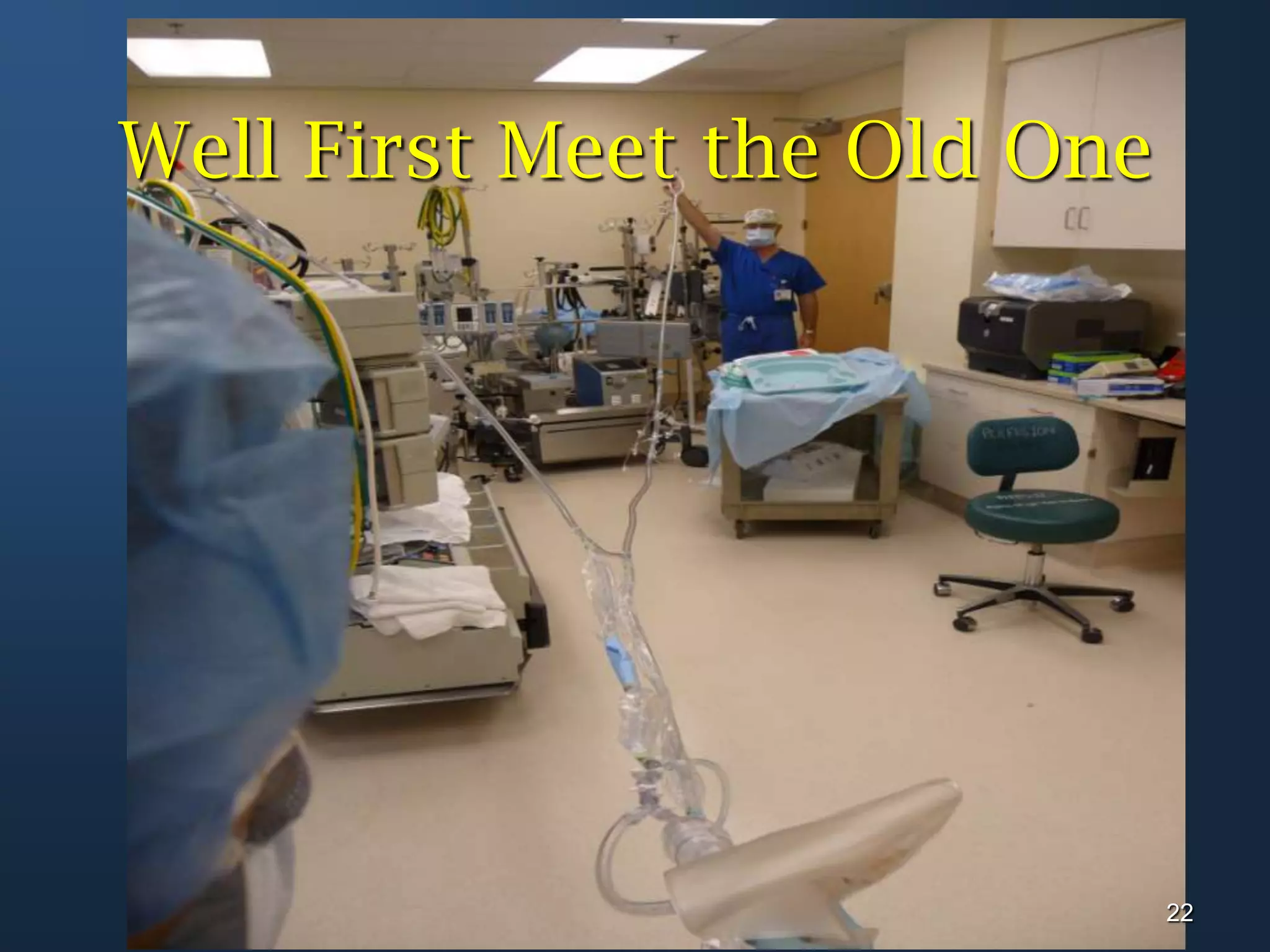 Well First Meet the Old One22