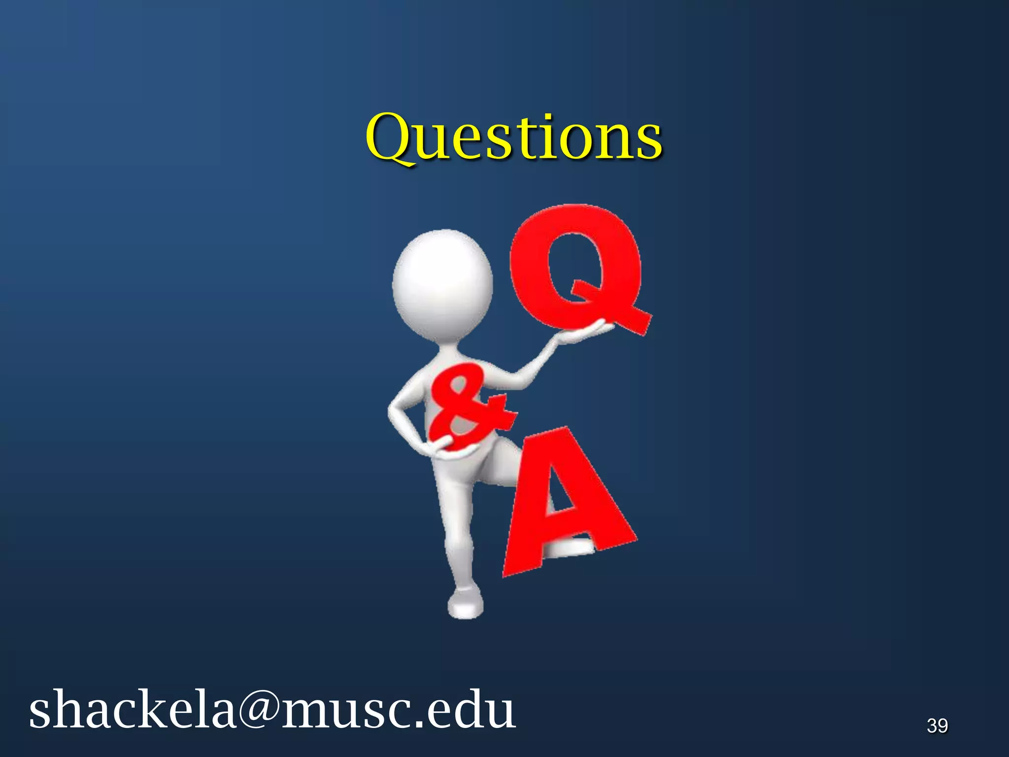 Questions39shackela@musc.edu