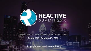 https://www.reactivesummit.org/
 