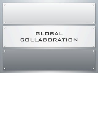 GLOBAL
COLLABORATION
 