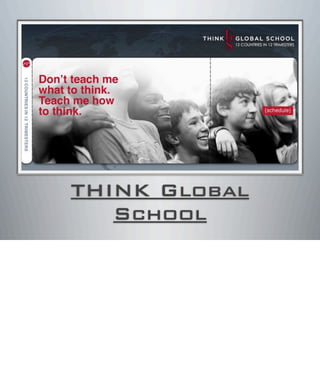 THINK Global
School
 