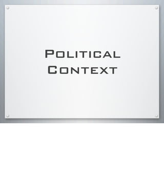 Political
Context
 