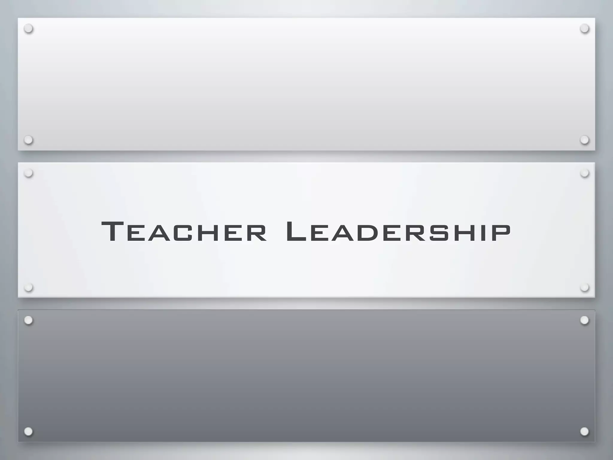 Teacher Leadership
 