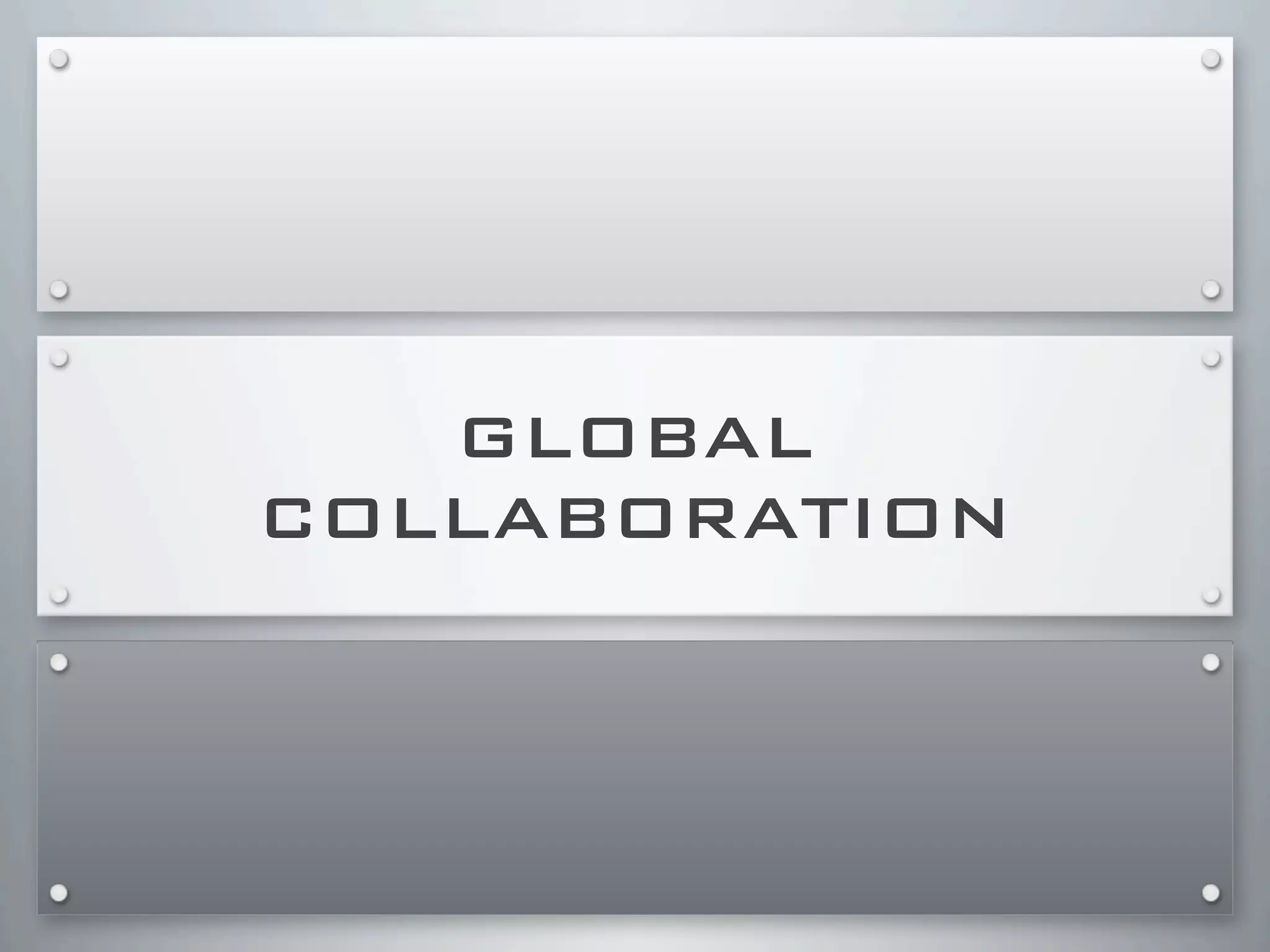 GLOBAL
COLLABORATION
 