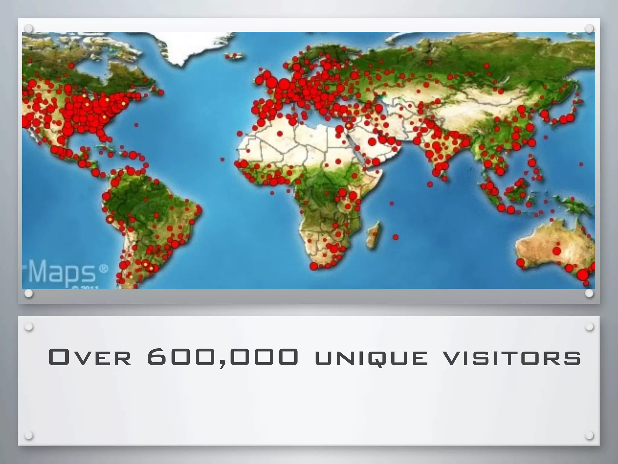 Over 600,000 unique visitors
 