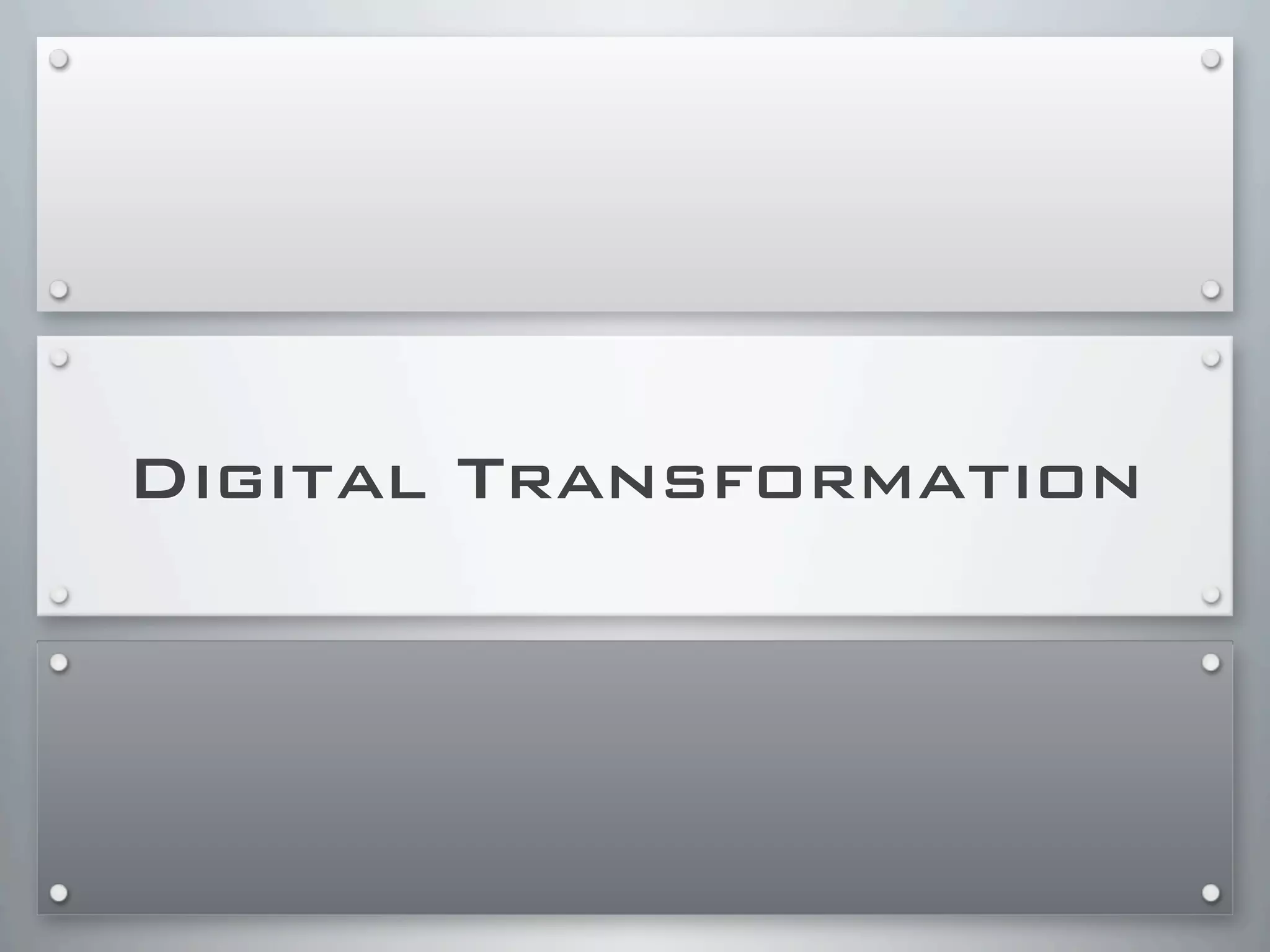 Digital Transformation
 