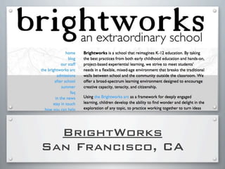 BrightWorks
San Francisco, CA
 