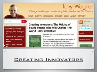 Creating Innovators
 