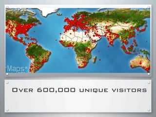 Over 600,000 unique visitors
 